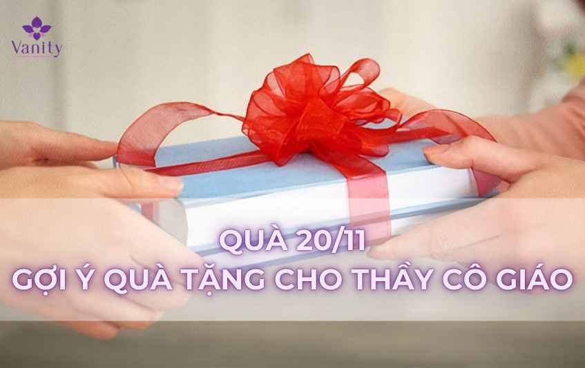 qua-20/11-goi-y-qua-tang-cho-thay-co