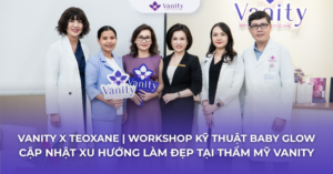 vanity-x-teoxane-workshop-ky-thuat-baby-glow-cap-nhat-xu-huong-tham-my-chuan-y-khoa-tai-vanity